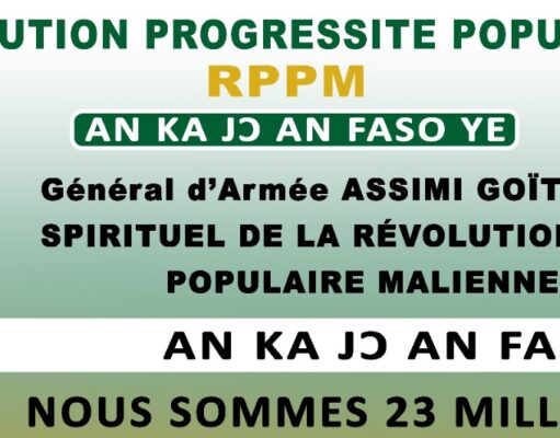 APPEL PATRIOTIQUE À LA MOBILISATION GÉNÉRALE ET POPULAIRE DANS LE CADRE DE LA RÉVOLUTION PROGRESSISTE POPULAIRE MALIENNE (RPPM).